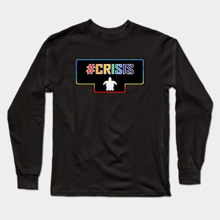 Hashtag Crisis Long Sleeve T-Shirt